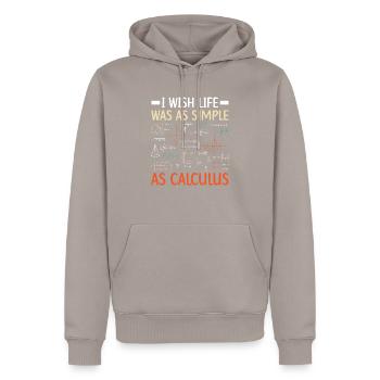 I Wish Life Was As Simple As Calculus Math Teacher - Men’s Premium Organic Hoodie - taupe - Front - Nico (187cm)
