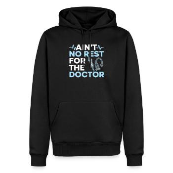 Ain’t No Rest For The Doctor Medicine Physician - Sweat à capuche Premium bio Homme - noir - Devant - Nico (187cm)