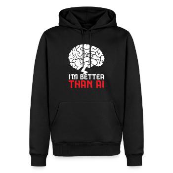 I'm Better Than AI Artificial Intelligence Robot - Men’s Premium Organic Hoodie - black - Front - Nico (187cm)