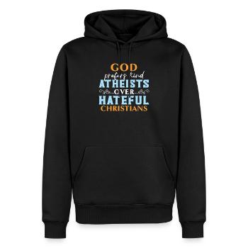 Gott bevorzugt gütige Atheisten gegenüber hasserfüllten Christen - Männer Premium Bio Hoodie - Schwarz - Vorne - Nico (187cm)