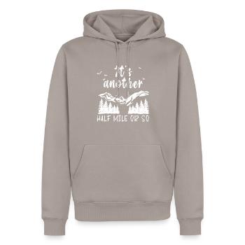 It s another half mile or so - MTB Mountainbike - Männer Premium Bio Hoodie - Taupe - Vorne - Nico (187cm)