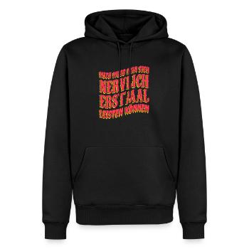 Lustiger Spruch Humor Geschenkidee Ironie Witzig - Männer Premium Bio Hoodie - Schwarz - Vorne - Nico (187cm)