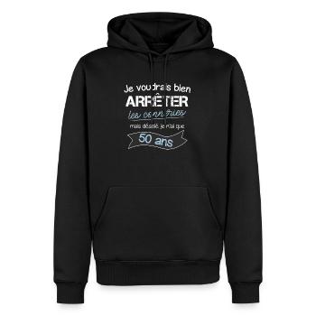 Je voudrais arrêter les conneries mais j'ai 50 ans - Sweat à capuche Premium bio Homme - noir - Devant - Nico (187cm)
