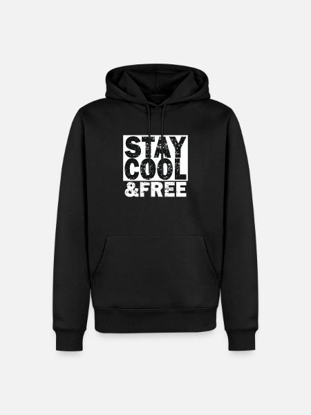 Stay Cool & Free - Männer Premium Bio Hoodie - Schwarz