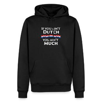 Si vous n’êtes pas néerlandais, vous n’êtes pas beaucoup - Sweat à capuche Premium bio Homme - noir - Devant - Nico (187cm)