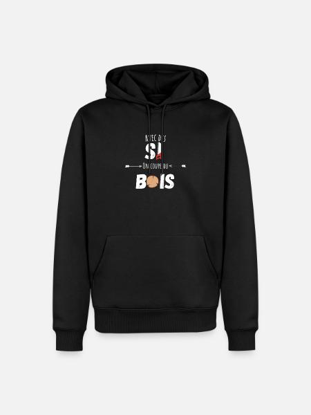 Avec des si on coupe du bois citation humour - Sweat à capuche Premium bio Homme - noir