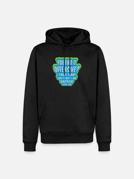 You find it offensive - Men’s Premium Organic Hoodie - black