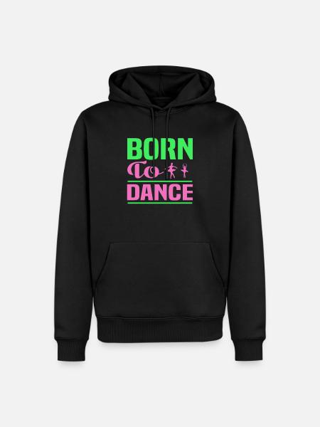 Born to Dance - Men’s Premium Organic Hoodie - black