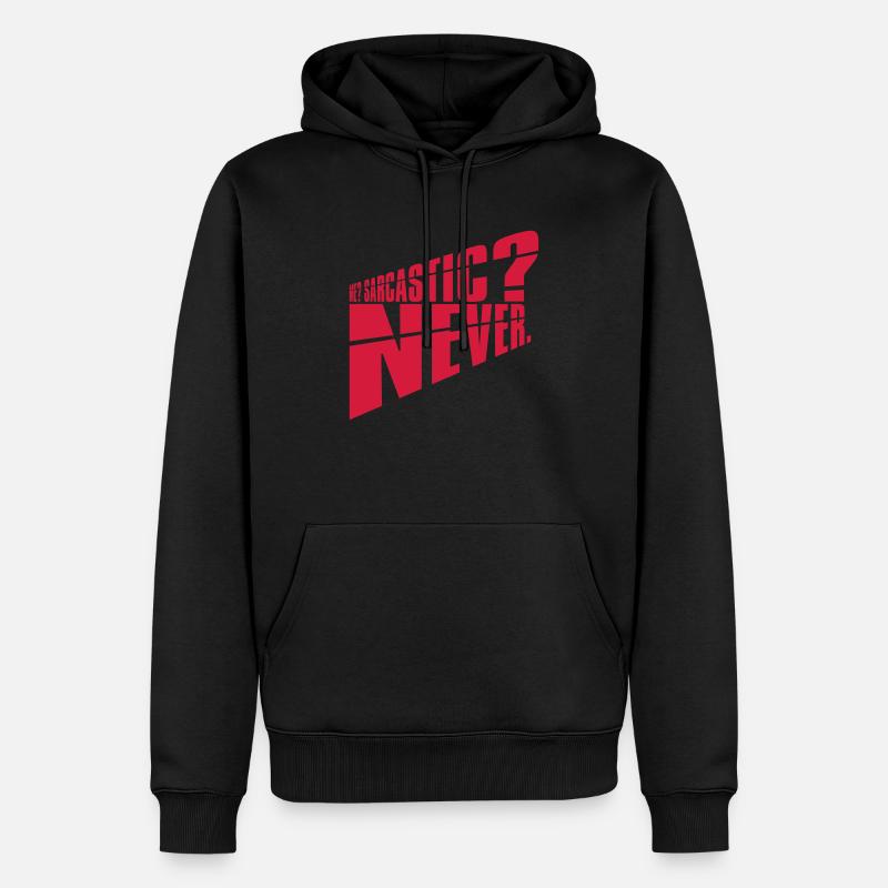 me sarcastic never Zitat - Männer Premium Bio Hoodie - Schwarz