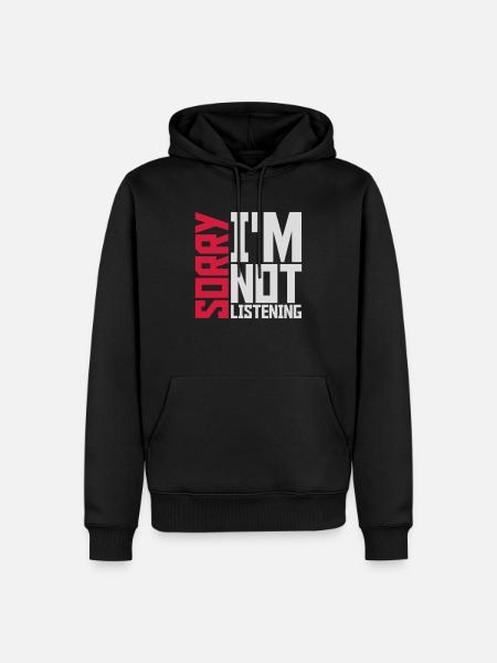 désolé de ne pas écouter - Sweat à capuche Premium bio Homme - noir