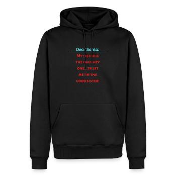 Lieber Weihnachtsmann Meine Schwester ist die Ungezogene, vertraue mir - Männer Premium Bio Hoodie - Schwarz - Vorne - Nico (187cm)
