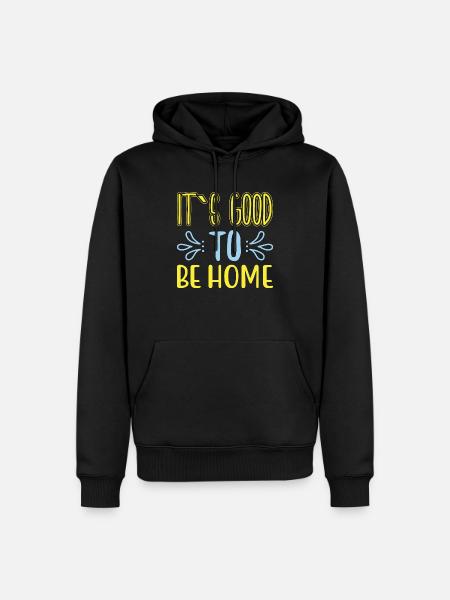 It´s good to be Home - Männer Premium Bio Hoodie - Schwarz