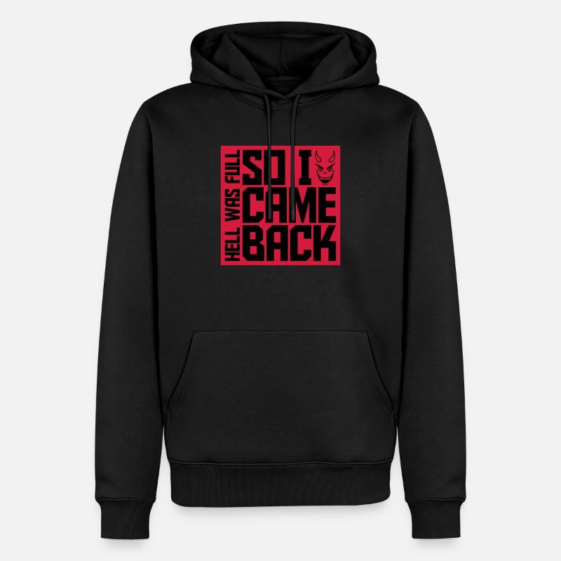 hell was full Zitat - Männer Premium Bio Hoodie - Schwarz