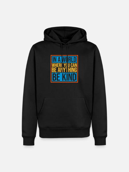 you can be kind - Männer Premium Bio Hoodie - Schwarz