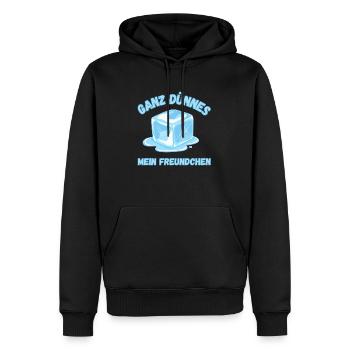 Ganz dünnes Eis mein Freundchen - Männer Premium Bio Hoodie - Schwarz - Vorne - Nico (187cm)