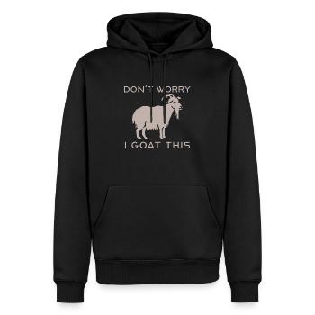 dont worry i goat this - Men’s Premium Organic Hoodie - black - Front - Nico (187cm)