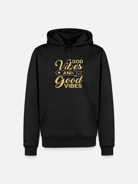 God Vibes an good Vibes - Men’s Premium Organic Hoodie - black