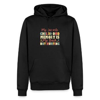 My Favorite Childhood Memory Is My Back Not Hurtin - Men’s Premium Organic Hoodie - black - Front - Nico (187cm)