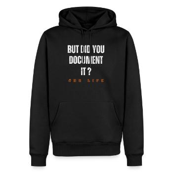 Did you document it? Funny Human Resources Saying - Men’s Premium Organic Hoodie - black - Front - Nico (187cm)