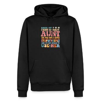 Back Off I Have A Crazy Aunt - Men’s Premium Organic Hoodie - black - Front - Nico (187cm)