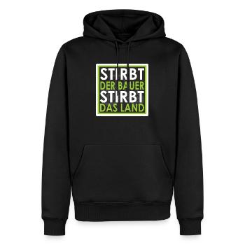 Stirbt der Bauer - Stirbt das Land - Männer Premium Bio Hoodie - Schwarz - Vorne - Nico (187cm)