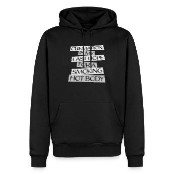 La crémation est mon dernier espoir pour un corps chaud et fumant - Sweat à capuche Premium bio Homme - noir - Devant - Nico (187cm)