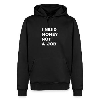 i need money not a job - Men’s Premium Organic Hoodie - black - Front - Nico (187cm)