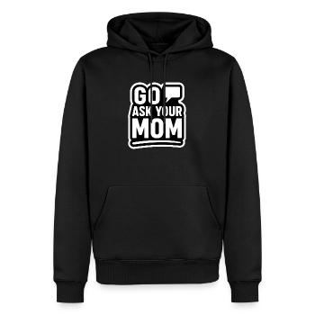 Frag deine Mutter – Lustiges Zitat aus der Elternschaft - Männer Premium Bio Hoodie - Schwarz - Vorne - Nico (187cm)