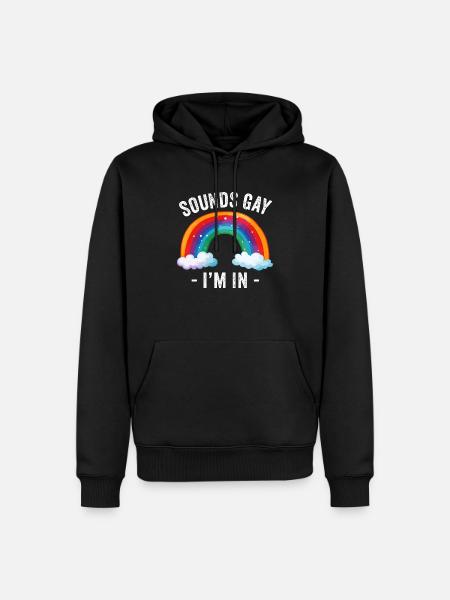 Humorous Rainbow Arch "Sounds Gay I'm In" - Men’s Premium Organic Hoodie - black