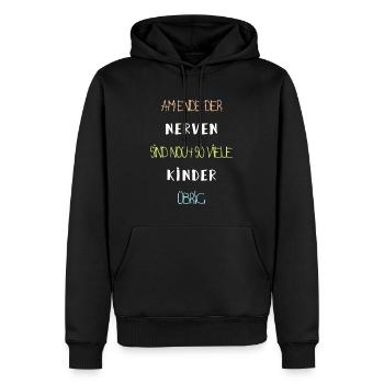 Am Ende der Nerven sind noch so viele Kinder übrig - Männer Premium Bio Hoodie - Schwarz - Vorne - Nico (187cm)