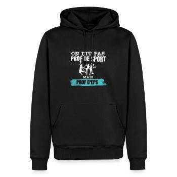 On dit pas prof de sport mais prof d'eps - Sweat à capuche Premium bio Homme - noir - Devant - Nico (187cm)