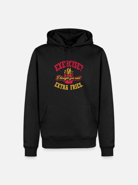 Exercise Extra Fries Quote - Men’s Premium Organic Hoodie - black