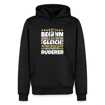 Zum Beginn gleich die besten wurden Ruderer - Männer Premium Bio Hoodie - Schwarz - Vorne - Nico (187cm)