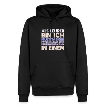 Als Lehrer Bin Ich Multitasker, Psychologe... - Männer Premium Bio Hoodie - Schwarz - Vorne - Nico (187cm)