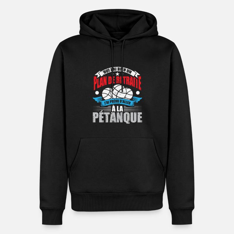 Plan De Retraite Pétanque - Sweat à capuche Premium bio Homme - noir