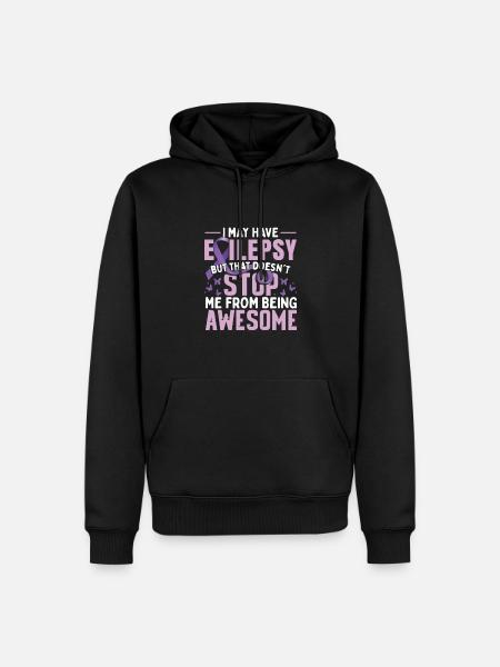 I May Have Epilepsy - Men’s Premium Organic Hoodie - black