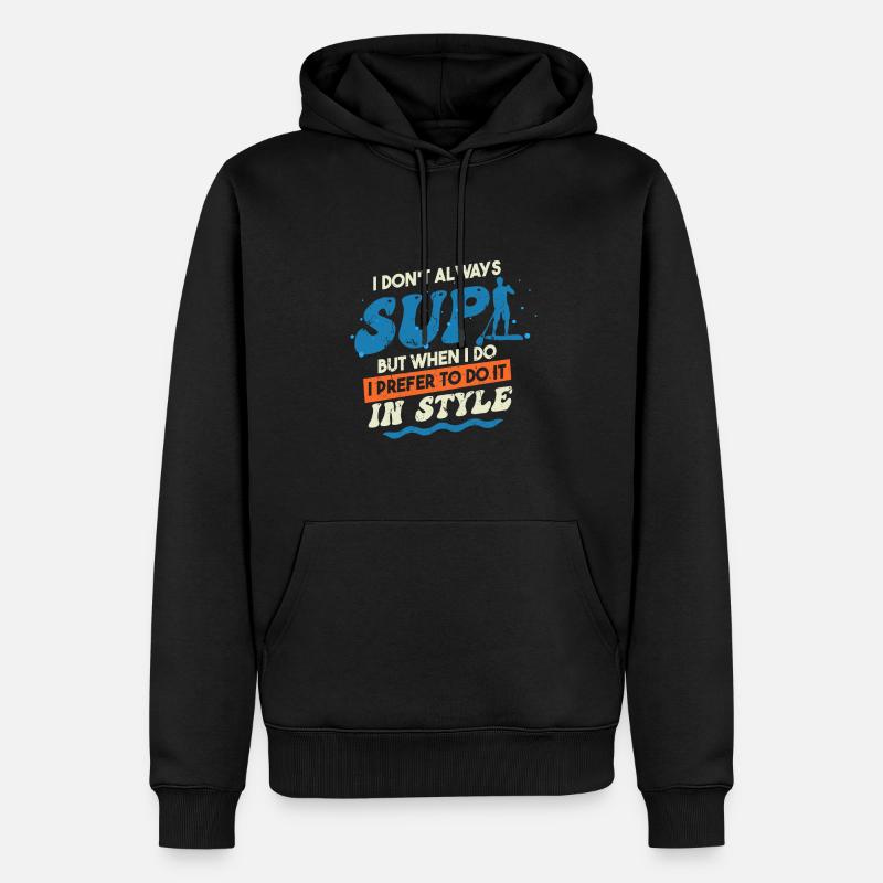 Je ne SUP pas toujours - Sweat à capuche Premium bio Homme - noir