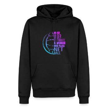 Unterschätze niemals eine Frau, die Netball spielt - Männer Premium Bio Hoodie - Schwarz - Vorne - Nico (187cm)