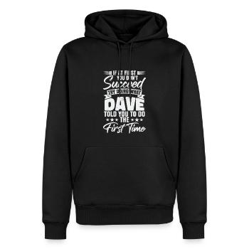 Essayez de faire ce que Dave vous a dit de faire - Sweat à capuche Premium bio Homme - noir - Devant - Nico (187cm)