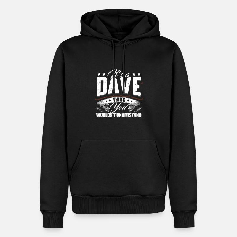 It's A Dave Thing - Men’s Premium Organic Hoodie - black