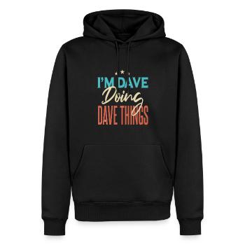 Ich bin Dave und mache Dave-Dinge - Männer Premium Bio Hoodie - Schwarz - Vorne - Nico (187cm)