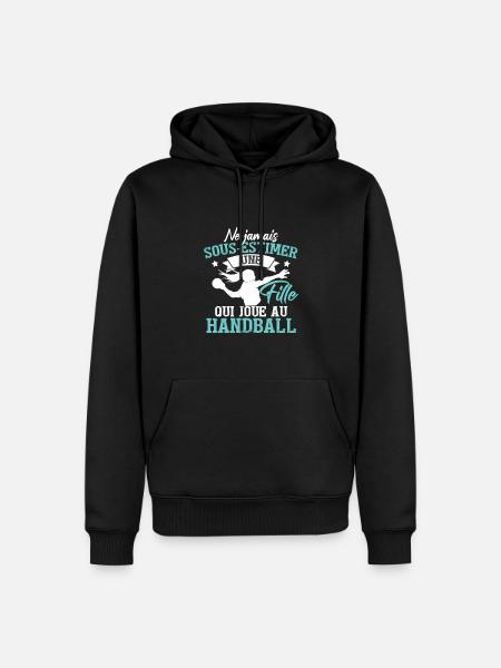 Ne Jamais Sous-Estimer Une Fille Qui Joue Handball - Sweat à capuche Premium bio Homme - noir