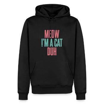 Miau, ich bin eine Katze Duh - Männer Premium Bio Hoodie - Schwarz - Vorne - Nico (187cm)
