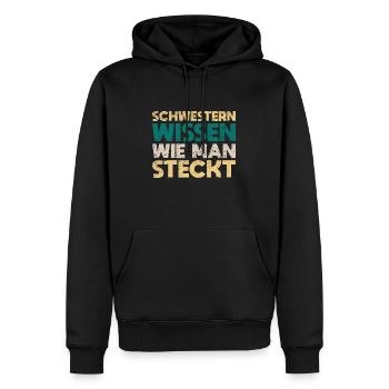 Schwestern Wissen, Wie Man Steckt - Männer Premium Bio Hoodie - Schwarz - Vorne - Nico (187cm)