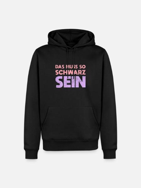 Das Muss So Schwarz Sein - Männer Premium Bio Hoodie - Schwarz