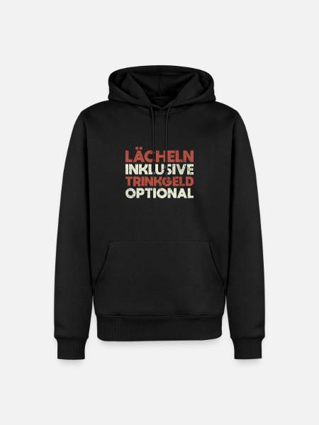 Lächeln Inklusive, Trinkgeld Optional - Männer Premium Bio Hoodie - Schwarz