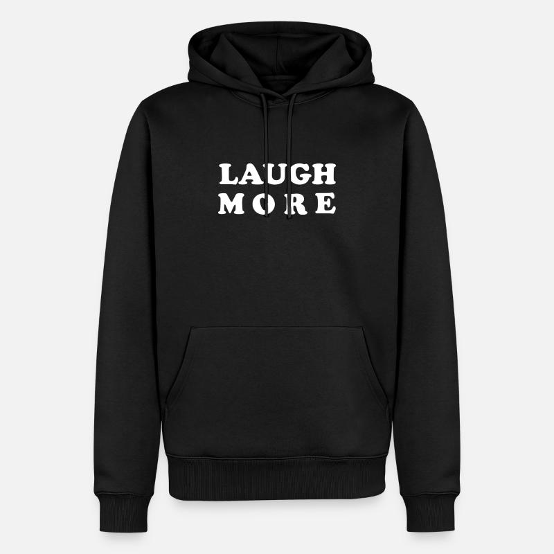 LAUGH MORE - Sweat à capuche Premium bio Homme - noir