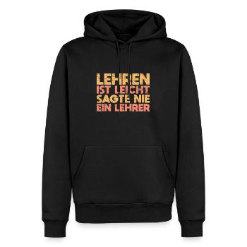 Lehren Ist Leicht Sagte Nie Ein Lehrer - Männer Premium Bio Hoodie - Schwarz - Vorne - Nico (187cm)