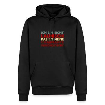Ich Bin Nicht Launisch, Das Ist Meine... - Männer Premium Bio Hoodie - Schwarz - Vorne - Nico (187cm)