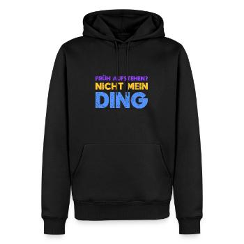 Früh Aufstehen? Nicht Mein Ding - Männer Premium Bio Hoodie - Schwarz - Vorne - Nico (187cm)